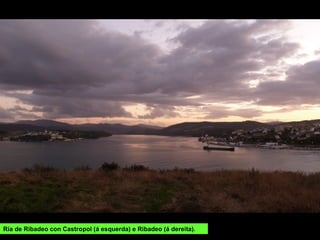 Ría de Ribadeo con Castropol (á esquerda) e Ribadeo (á dereita).
 