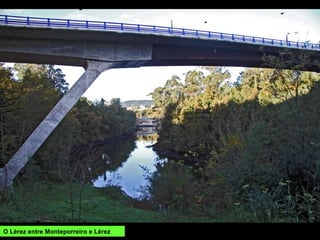 O Lérez entre Monteporreiro e Lérez
 