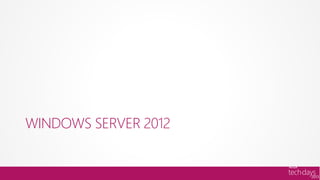 WINDOWS SERVER 2012
 