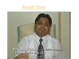 9825288993 becomelicagent.co.in
Piyush Vora
 