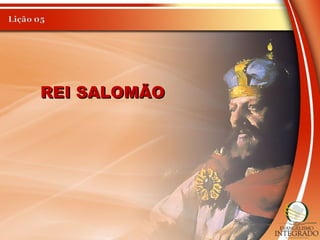 REI SALOMÃOREI SALOMÃO
 