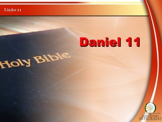 Daniel 11Daniel 11
 
