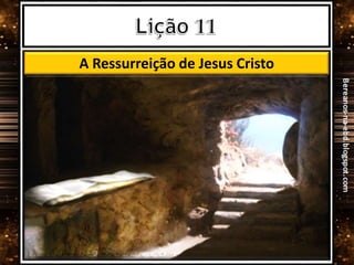 A Ressurreição de Jesus Cristo
 
