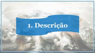 1. Descrição
 