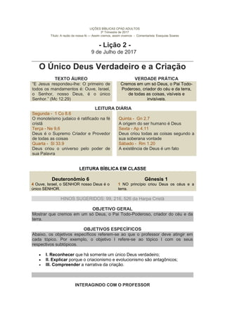 LIÇÕES BÍBLICAS CPAD ADULTOS
3º Trimestre de 2017
Título: A razão da nossa fé — Assim cremos, assim vivemos - Comentarista...