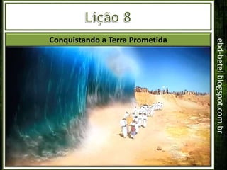 Os princípios de Deus para
sua Igreja em Levítico
3º Trimestre
Ano 2018
ebd-betel.blogspot.com.br
Conquistando a Terra Prometida
 