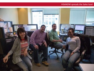 VISANOW spreads the Sales love!
 