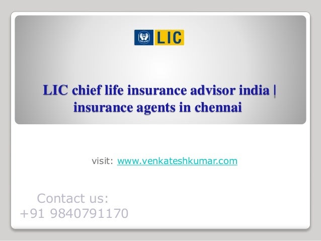LIC chief life insurance advisor india insurance agents