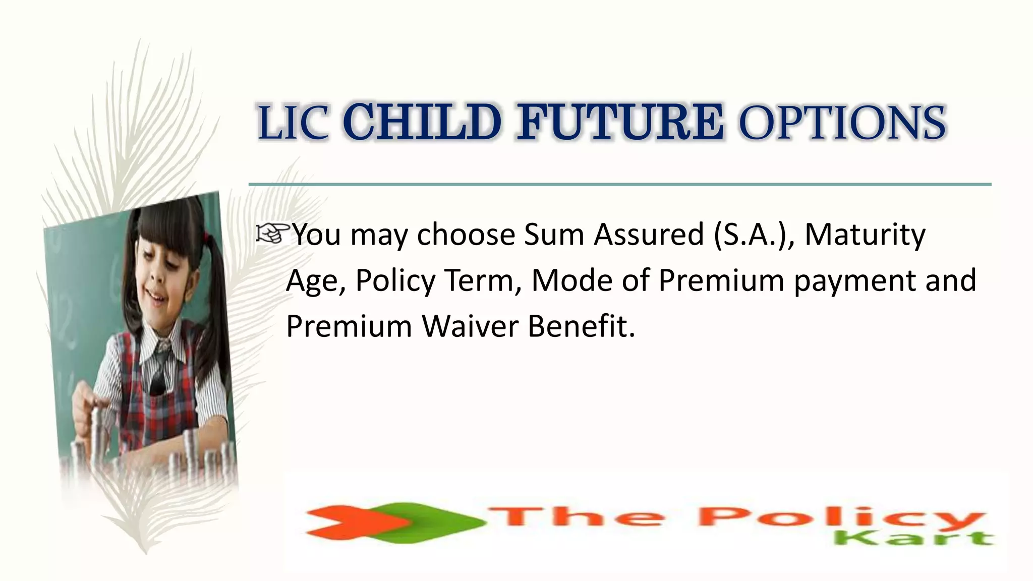 Lic child future plan | PPTX
