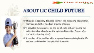 Lic child future plan | PPTX