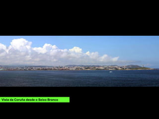 Vista da Coruña desde o Seixo Branco
 