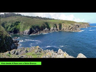 Vista desde A Rasa cara a Seixo Branco
 