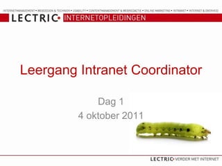 Leergang Intranet Coordinator Dag 1 4 oktober 2011 
