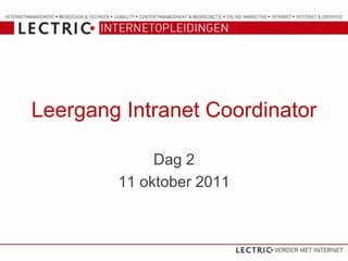 Leergang Intranet Coordinator Dag 2 11 oktober 2011 