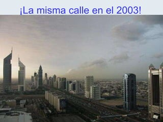 ¡La misma calle en el 2003! 