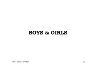 VCS - Socks Collection   22
 