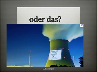 oder das? A.Laurençon 