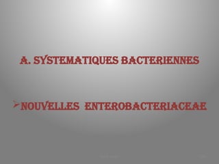 A. SYSTEMATIQUES BACTERIENNES
NOUVELLES ENTEROBACTERIACEAE
KOUA Amian 200
 