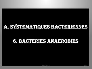 A. SYSTEMATIQUES BACTERIENNES
6. BACTERIES ANAEROBIES
KOUA Amian 258
 