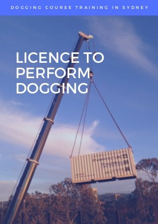 D O G G I N G C O U R S E T R A I N I N G I N S Y D N E Y
LICENCE TO
PERFORM
DOGGING
 