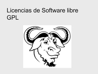 Licencias de Software libre
GPL
 
