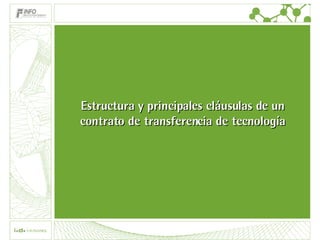 Estructura y principales cláusulas de un contrato de transferencia de tecnología 
