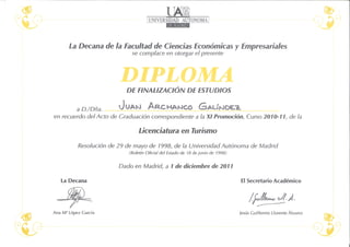 Licenciado en Turismo, Universidad Autónoma de Madrid 2011