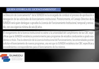 QUIEN OTORGA EL LICENCIAMIENTO?
 