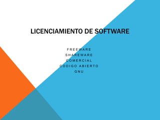 Licenciamiento De Software Freeware Shareware Comercial Codigo abierto gnu 
