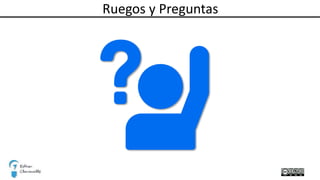 Ruegos y Preguntas
 