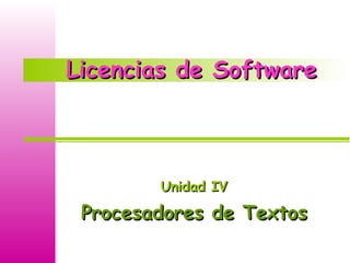 Licencias de Software Unidad III Software y Hardware 