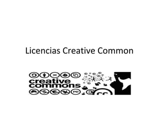 Licencias Creative Common
 