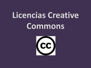 Licencias Creative
Commons

 