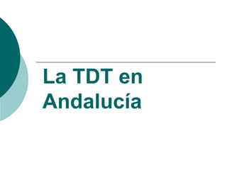 La TDT en Andalucía 