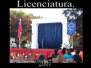 Licenciatura. 2007 