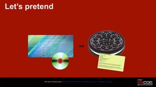 Let’s pretend
This work is licensed under a Creative Commons Attribution 3.0 Unported License. - Jim Jagielski - @jimjag
==
 