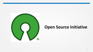 6
Open Source Initiative
 