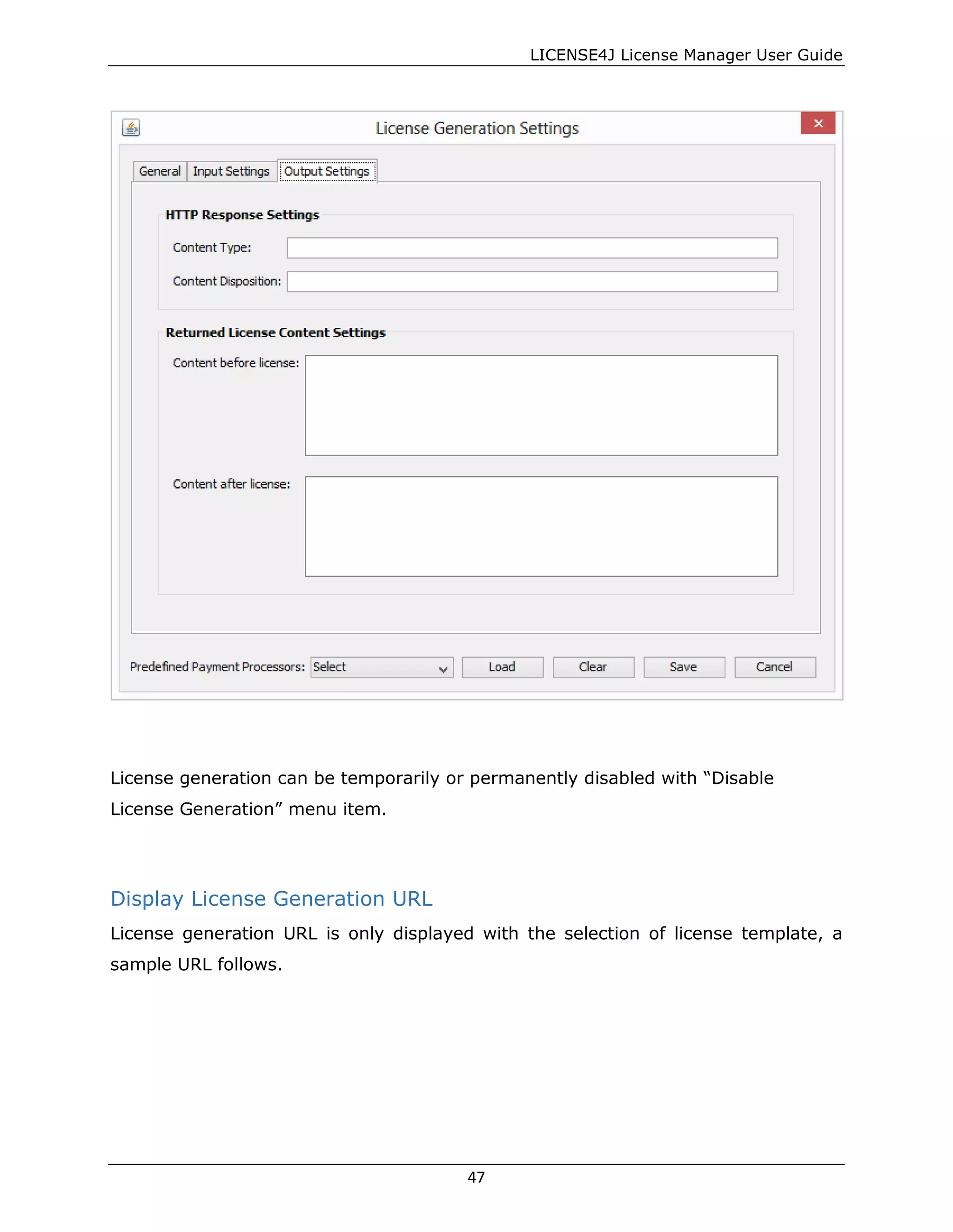 LICENSE4J License Manager User Guide
License generation can be temporarily or permanently disabled with “Disable
License Generation” menu item.
Display License Generation URL
License generation URL is only displayed with the selection of license template, a
sample URL follows.
47
 