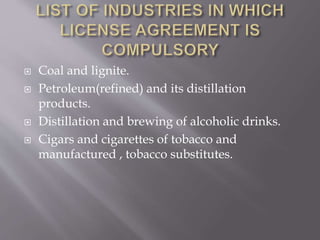  Coal and lignite.
 Petroleum(refined) and its distillation
products.
 Distillation and brewing of alcoholic drinks.
 Cigars and cigarettes of tobacco and
manufactured , tobacco substitutes.
 