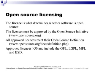 Open source licensing ,[object Object],[object Object],[object Object],[object Object]