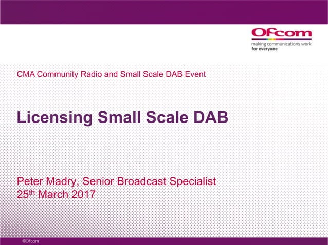 Licensing Small Scale DAB - SSDAB & Community Radio: Past, Present ...