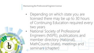Licensure as a Professional Engineer: Its Value and the Steps to Take Slide 18