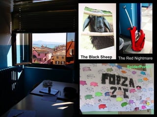 The Black Sheep   The Red Nightmare

                      SpiderPork!!!
 