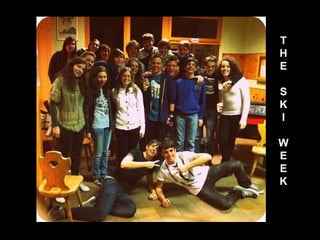 T
H
E

S
K
I

W
E
E
K
 