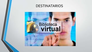 DESTINATARIOS
 