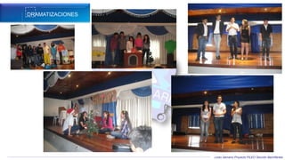 Liceo Samario Proyecto PILEO Sección Bachillerato
DRAMATIZACIONES
 