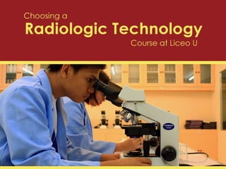 Choosing a Radiologic Technology Course at Liceo U
 