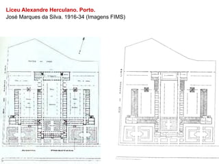 Liceu Alexandre Herculano. Porto.
José Marques da Silva. 1916-34 (Imagens FIMS)
 