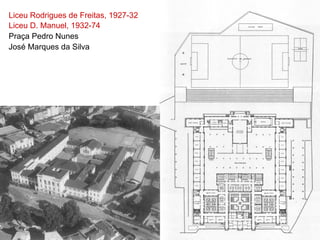 Liceu Rodrigues de Freitas, 1927-32
Liceu D. Manuel, 1932-74
Praça Pedro Nunes
José Marques da Silva
 