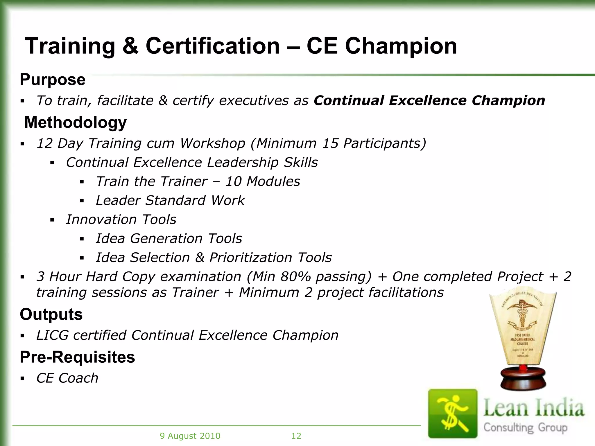 Mentored by Taiichi  Ohno’s direct disciples 